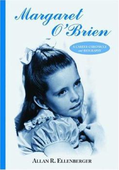 Paperback Margaret O'Brien: A Career Chronicle and Biography Book