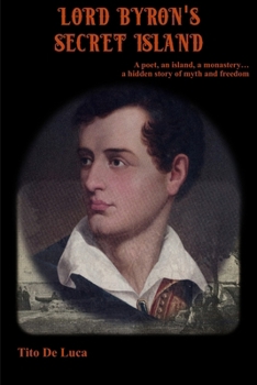 Lord Byron's secret island: A poet, an island, a monastery… a hidden story of myth and freedom