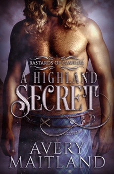 A Highland Secret: A Medieval Highland Romance - Book #1 of the Bastards of Cawdor