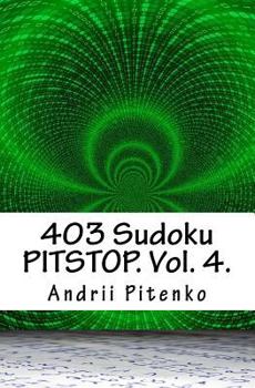 Paperback 403 Sudoku Pitstop. Vol. 4.: Exclusive. Easy + Medium + Very Hard. 2 Puzzles on 1 Page. Book
