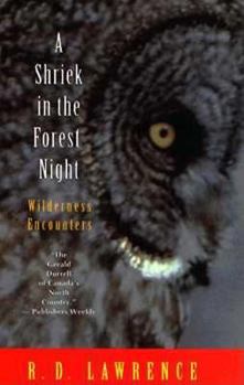 Hardcover A Shriek in the Forest Night: Wilderness Encounters Book