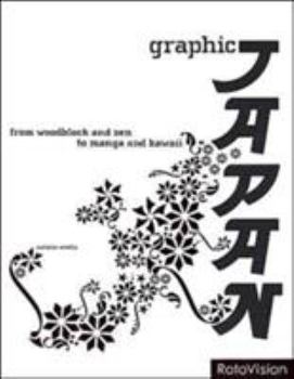 Paperback Graphic Japan: From Woodblock and Zen to Manga and Kawaii [French] Book