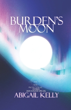 Paperback Burden's Moon: The New Protectorate Stories: 2025 Holiday Special Book