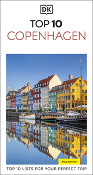 DK Top 10 Copenhagen: Top 10 Lists for Your Perfect Trip, Plus an All-Weather Folded Map
