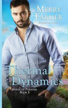 Thermal Dynamics - Book #5 of the Nerds of Paradise