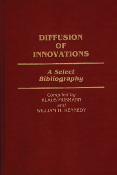 Hardcover Diffusion of Innovations: A Select Bibliography Book