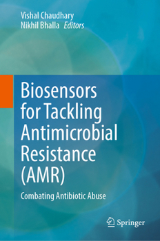 Hardcover Biosensors for Tackling Antimicrobial Resistance (Amr): Combating Antibiotic Abuse Book