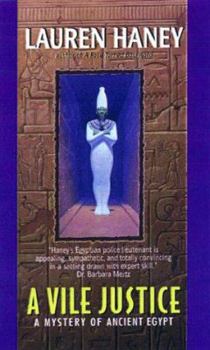A Vile Justice (Mystery of Ancient Egypt) - Book #3 of the Lieutenant Bak