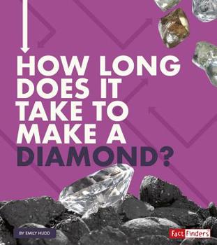 Paperback How Long Does It Take to Make a Diamond? Book