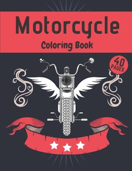 Paperback Motorcycle Coloring Book: Beauty Desings For Stress Relief And Relaxation For Kids & Adults Book