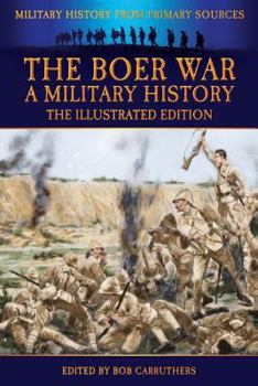 Paperback The Boer War - A Military History - The Illustrated Edition Book