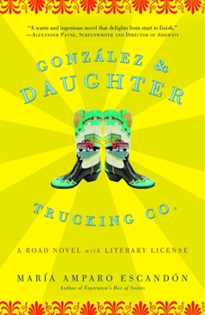 Paperback Gonzalez and Daughter Trucking Co.: A Road Novel with Literary License Book