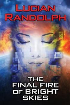 Paperback The Final Fire of Bright Skies Book