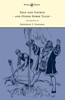 Paperback True and Untrue and Other Norse Tales - Illustrated by Frederick T. Chapman Book