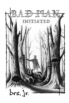 A Bad Man: INITIATED (The Amador Lurker Encounters)