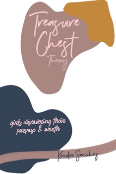Paperback Treasure Chest Theory: Girls Discovering their Purpose & Worth Book
