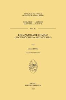 Paperback Les Manuels de Combat: 'Fechtbucher' Et 'Ringbucher' [French] Book
