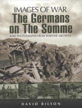 Paperback The Germans on the Somme, 1914-1918: Rare Photographs from Wartime Archives Book