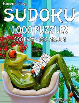 Paperback Famous Frog Sudoku 1,000 Puzzles, 500 Easy and 500 Medium: A Take A Break Series Book