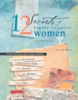 Paperback The 12 Secrets of Highly Creative Women Book