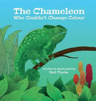 Hardcover The Chameleon Who Couldn't Change Colour Book