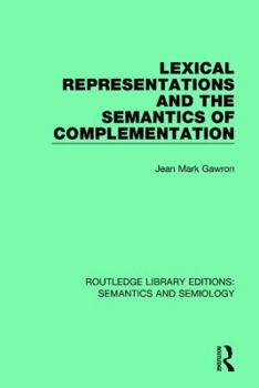 Paperback Lexical Representations and the Semantics of Complementation Book