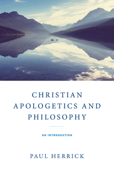 Hardcover Christian Apologetics and Philosophy: An Introduction Book