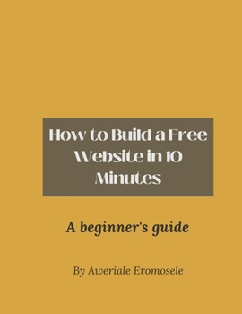 Paperback How to Build a Free Website in 10 Minutes Book