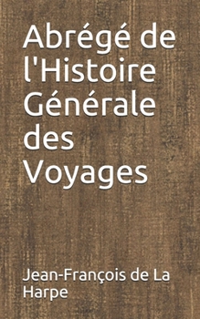 Paperback Abr?g? de l'Histoire G?n?rale des Voyages [French] Book