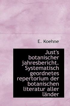 Hardcover Just's Botanischer Jahresbericht. Systematisch Geordnetes Repertorium Der Botanischen Literatur Alle Book