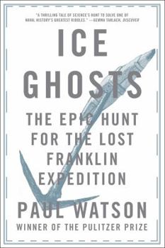 Paperback Ice Ghosts: The Epic Hunt for the Lost Franklin Expedition Book