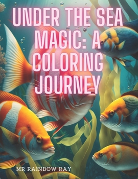 Paperback Under the Sea Magic: A Coloring Journey Book