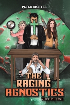 Paperback The Raging Agnostics: Volume One Book