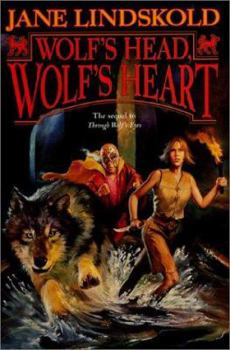 Wolf's Head, Wolf's Heart - Book #2 of the Firekeeper Saga