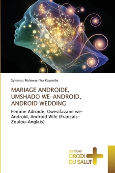 Paperback Mariage Androide, Umshado We-Android, Android Wedding [French] Book