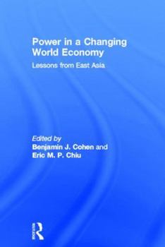 Hardcover Power in a Changing World Economy: Lessons from East Asia Book