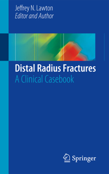 Paperback Distal Radius Fractures: A Clinical Casebook Book