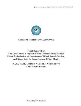 Paperback Final Report for the Creation of a Physics-Based Ground-Effect Model, Phase 2 - Inclusion of the Effects of Wind, Stratification, and Shear Into the N Book