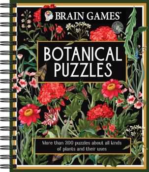 Spiral-bound Brain Games - Botanical Puzzles: More Than 200 Puzzles about All Kinds of Plants and Their Uses Book