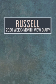 RUSSELL 2020 Week/Month View Diary: January to December 2020 Week and Month view Planner: Weekly Planner also suitable as an appointment diary, personal planner. A personalised gift for RUSSELL