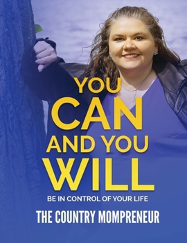 You Can and You Will: Be In Control Of Your Future