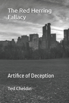 Paperback The Red Herring Fallacy: Artifice of Deception Book