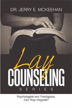 Paperback Lay Counseling Series: Psychologists and Theologians, Can They Integrate? Book