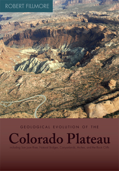 Paperback Geological Evolution of the Colorado Plateau of Eastern Utah and Western Colorado Book