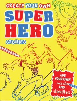 Paperback Create Your Own Superhero Stories Book