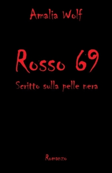 Paperback Rosso 69: Scritto sulla pelle nera [Italian] Book