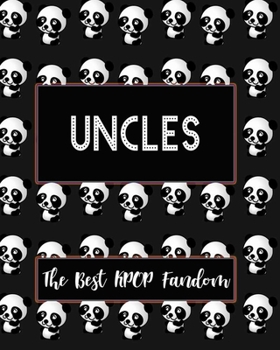 Paperback UNCLES The Best KPOP Fandom: Best KPOP Gift Fans Cute Panda Monthly Planner 8"x10" Book 110 Pages Book