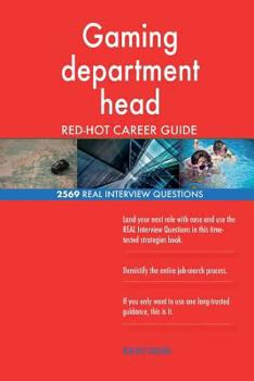 Paperback Gaming department head RED-HOT Career Guide; 2569 REAL Interview Questions Book