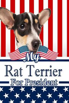 Paperback My Rat Terrier for President: 2020 Election Isometric Dot Paper Notebook 120 Pages 6x9 Book