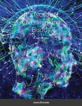 Paperback It's Not Just Overthinking Buddy: A Jiad Original Book